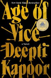 Icon image Age of Vice: A GMA Book Club Pick (A Novel)