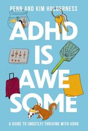 Imagen de ícono de ADHD is Awesome: A Guide to (Mostly) Thriving with ADHD