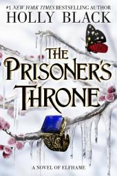 Imagem do ícone The Prisoner's Throne: A Novel of Elfhame