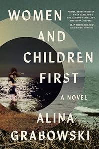 Women and Children First: A Novel