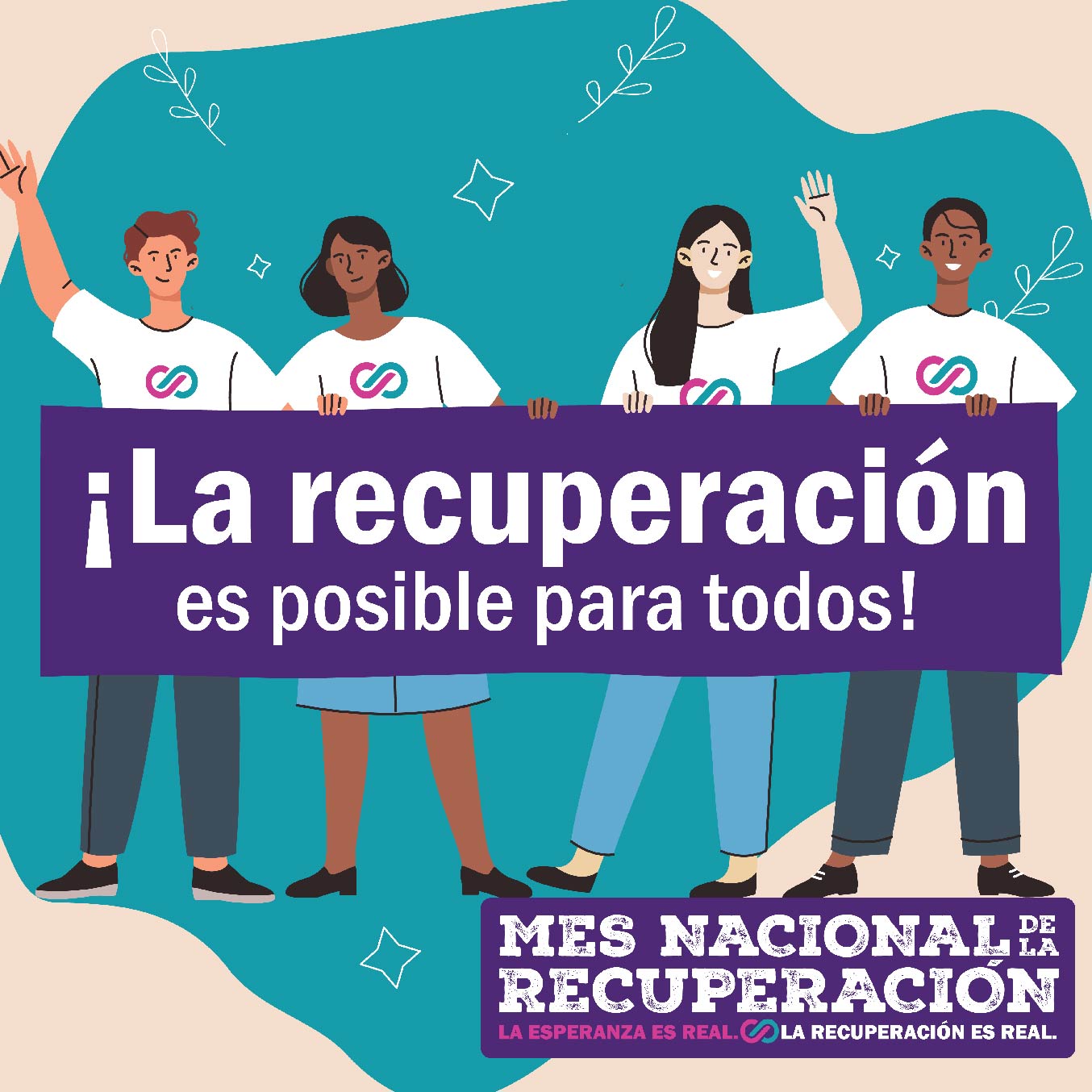 Cuatro personajes animados sostienen un báner que dice: “¡La recuperación es posible para todos!”. Un logotipo en la esquina inferior derecha dice: “Mes nacional de la recuperación. La esperanza es real. La recuperación es real.”.