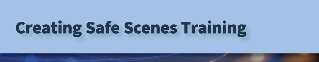 Creating Safe Scenes banner