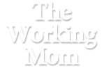 The Working Mom