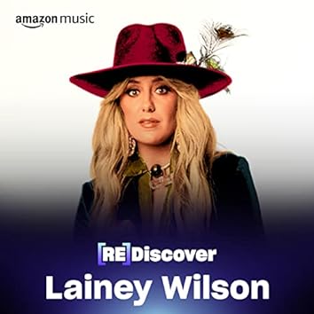 REDISCOVER Lainey Wilson