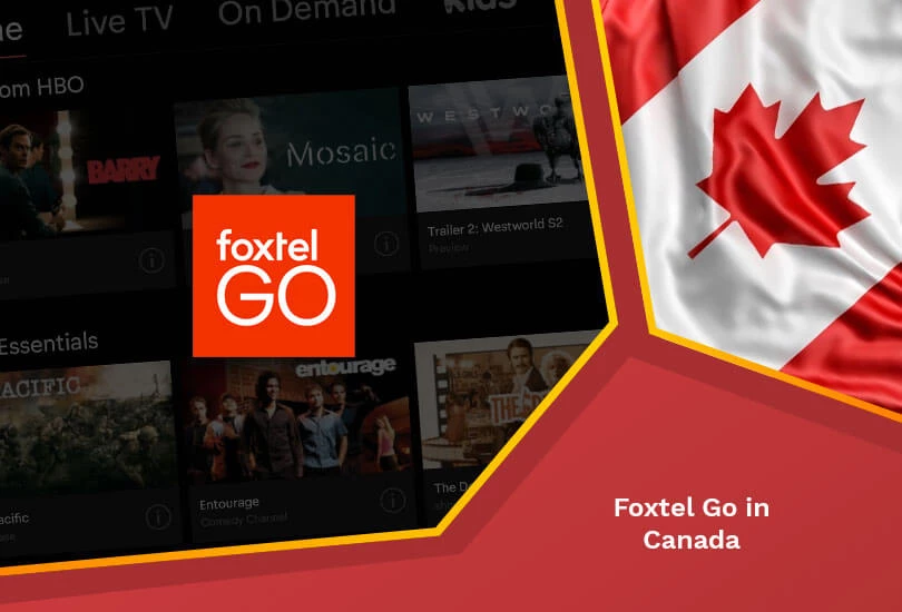 How to Watch Foxtel Go in Canada [Detailed Guide May 2024]