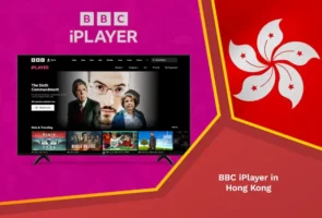 How to Watch BBC iPlayer in Hong Kong [ Easily May 2024]