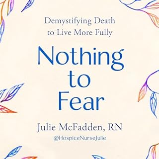 Nothing to Fear Audiobook By Julie McFadden RN cover art