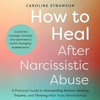 How to Heal After Narcissistic Abuse Audiobook By Caroline Strawson cover art