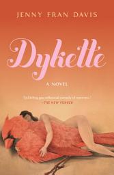 Imagen de ícono de Dykette: A Novel