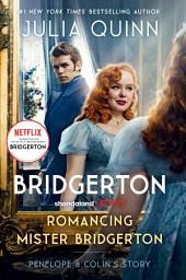 သင်္ကေတပုံ Romancing Mister Bridgerton: Penelope & Colin's Story, The Inspiration for Bridgerton Season Three