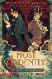 圖示圖片：Most Ardently: A Pride & Prejudice Remix