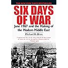 Six Days of War: June 1967 and the Making of the Modern Middle East