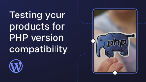 Testing your products for PHP version compatibility