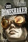 Boneshaker by Cherie Priest