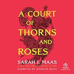 A Court of Thorns and Roses Audiobook By Sarah J. Maas cover art