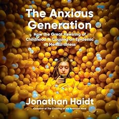 The Anxious Generation Audiobook By Jonathan Haidt cover art