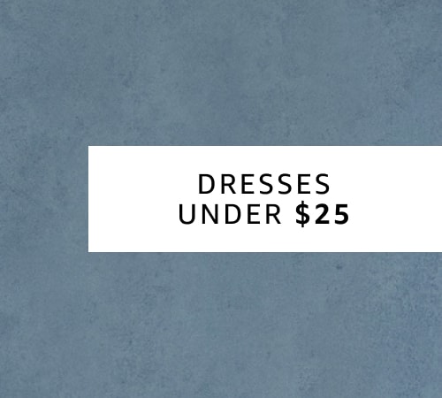 Dresses Under $25