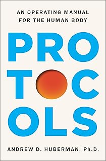Protocols: An Operating Manual for the Human Body