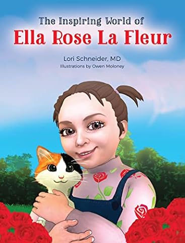 The Inspiring World of Ella Rose La Fleur (The Adventures of Ella Rose La Fleur Book 1)