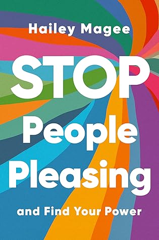 Stop People Pleasing: And Find Your Power