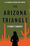 The Arizona Triangle by Sydney Graves