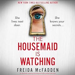 The Housemaid Is Watching Audiobook By Freida McFadden cover art
