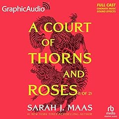 A Court of Thorns and Roses (Part 1 of 2) (Dramatized Adaptation) Audiobook By Sarah J. Maas cover art