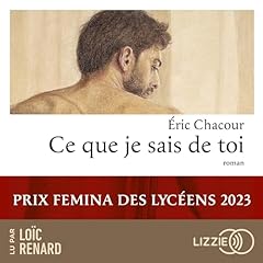 Page de couverture de Ce que je sais de toi - Prix Femina des lycéens