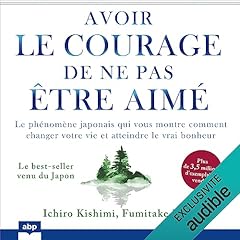 Page de couverture de Avoir le courage de ne pas être aimé