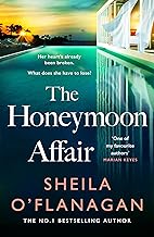 The Honeymoon Affair: Don't miss the gripping and romantic new contemporary novel from No. 1 bestselling author Sheila O'F...