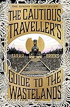 Sponsored Ad – The Cautious Traveller's Guide to The Wastelands: THE INSTANT SUNDAY TIMES BESTSELLER