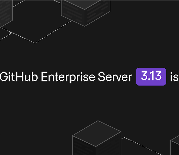 GitHub Enterprise Server 3.13 is now generally available