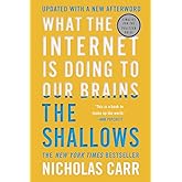 The Shallows: What the Internet Is Doing to Our Brains