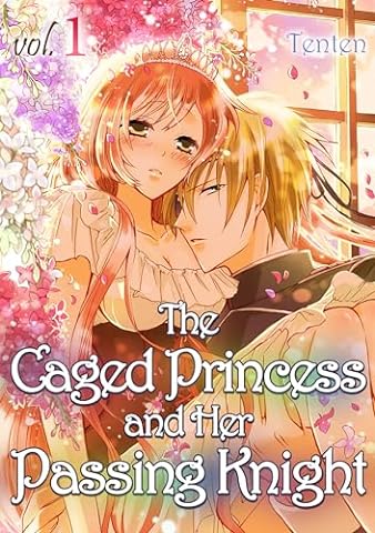 The Caged Princess and Her Passing Knight Vol.1 (Romance Manga)