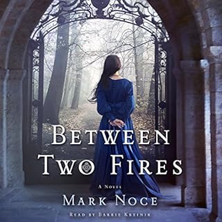 Between Two Fires Audiobook By Mark Noce cover art