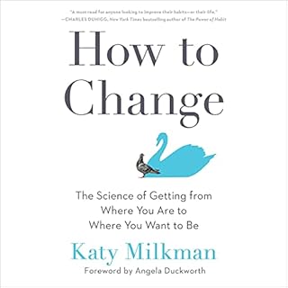 How to Change Audiobook By Katy Milkman, Angela Duckworth - foreword cover art