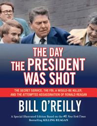 ഐക്കൺ ചിത്രം The Day the President Was Shot: The Secret Service, the FBI, a Would-Be Killer, and the Attempted Assassination of Ronald Reagan