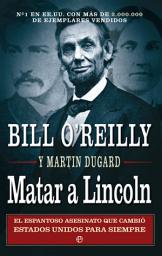 Εικόνα εικονιδίου Matar a Lincoln: El espantoso asesinato que cambió Estados Unidos para siempre