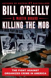 Obraz ikony: Killing the Mob: The Fight Against Organized Crime in America