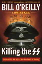 Obraz ikony: Killing the SS: The Hunt for the Worst War Criminals in History