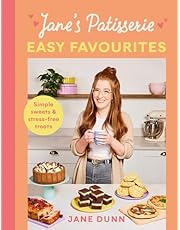 Jane’s Patisserie Easy Favourites: Simple sweets &amp; stress-free treats