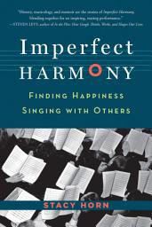 Icon image Imperfect Harmony: Finding Happiness Singing with Others