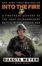 Icon image Into the Fire: A Firsthand Account of the Most Extraordinary Battle in the Afghan War