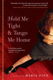 Icon image Hold Me Tight and Tango Me Home