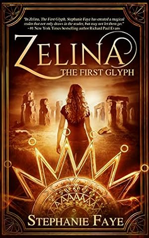 Zelina: The First Glyph (A YA Contemporary Fantasy Novel) (Zelina Trilogy Book 1)
