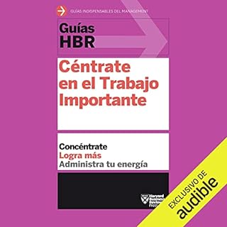 Guías HBR: Céntrate en el Trabajo Importante [HBR Guidelines: Focus on the Important Work] Audiobook By Harvard