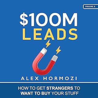 $100M Leads Audiobook By Alex Hormozi cover art