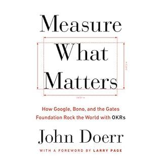 Measure What Matters Audiobook By John Doerr, Larry Page - foreword cover art