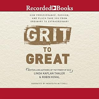 Grit to Great Audiobook By Linda Kaplan Thaler, Robin Koval cover art