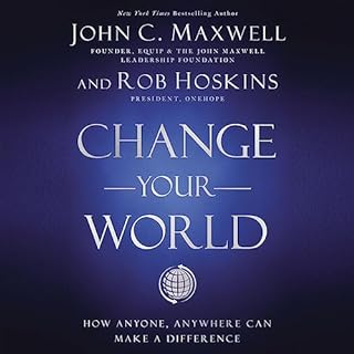 Change Your World Audiobook By John C. Maxwell, Rob Hoskins cover art